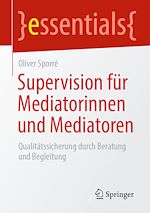 Télécharger le livre :  Supervision für Mediatorinnen und Mediatoren