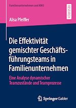 Download this eBook Die Effektivität gemischter Geschäftsführungsteams in Familienunternehmen