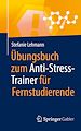 Télécharger le livre :  Übungsbuch zum Anti-Stress-Trainer für Fernstudierende