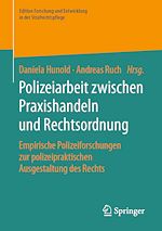 Télécharger le livre :  Polizeiarbeit zwischen Praxishandeln und Rechtsordnung