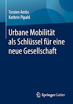 Download this eBook Urbane Mobilität als Schlüssel für eine neue Gesellschaft