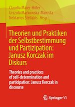 Download this eBook Theorien und Praktiken der Selbstbestimmung und Partizipation: Janusz Korczak im Diskurs