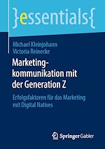 Télécharger le livre :  Marketingkommunikation mit der Generation Z