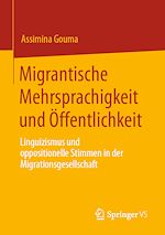Télécharger le livre :  Migrantische Mehrsprachigkeit und Öffentlichkeit