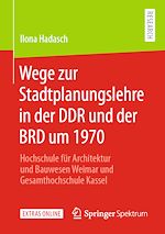 Télécharger le livre :  Wege zur Stadtplanungslehre in der DDR und der BRD um 1970