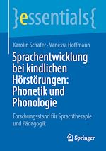Télécharger le livre :  Sprachentwicklung bei kindlichen Hörstörungen: Phonetik und Phonologie