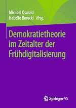 Télécharger le livre :  Demokratietheorie im Zeitalter der Frühdigitalisierung