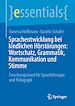 Télécharger le livre :  Sprachentwicklung bei kindlichen Hörstörungen: Wortschatz, Grammatik, Kommunikation und Stimme
