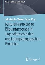 Download this eBook Kulturell-ästhetische Bildungsprozesse in Jugendkunstschulen und kulturpädagogischen Projekten