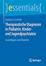 Télécharger le livre :  Therapeutische Diagnosen in Pädiatrie, Kinder- und Jugendpsychiatrie
