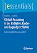 Télécharger le livre :  Clinical Reasoning in der Pädiatrie,  Kinder- und Jugendpsychiatrie
