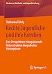 Télécharger le livre :  Rechte Jugendliche und ihre Familien