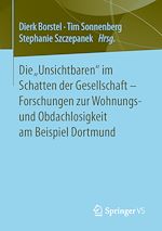 Télécharger le livre :  Die „Unsichtbaren“ im Schatten der Gesellschaft - Forschungen zur Wohnungs- und Obdachlosigkeit am Beispiel Dortmund