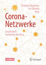 Télécharger le livre :  Corona-Netzwerke –  Gesellschaft im Zeichen des Virus