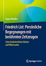 Télécharger le livre :  Friedrich List: Persönliche Begegnungen mit berühmten Zeitzeugen