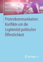 Télécharger le livre :  Protestkommunikation: Konflikte um die Legitimität politischer Öffentlichkeit