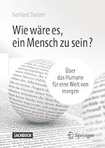 Télécharger le livre :  Wie wäre es, ein Mensch zu sein?