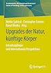 Télécharger le livre :  Upgrades der Natur, künftige Körper