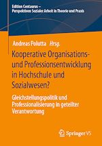 Télécharger le livre :  Kooperative Organisations- und Professionsentwicklung in Hochschule und Sozialwesen?