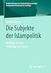 Télécharger le livre :  Die Subjekte der Islampolitik