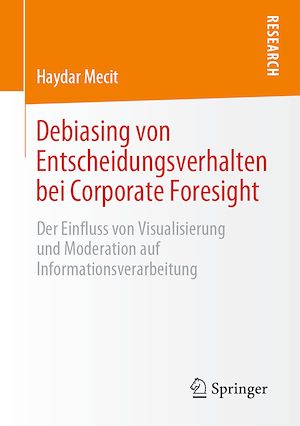 Téléchargez le livre :  Debiasing von Entscheidungsverhalten bei Corporate Foresight