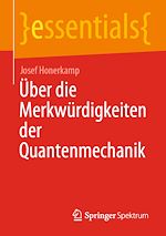 Download this eBook Über die Merkwürdigkeiten der Quantenmechanik