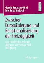 Télécharger le livre :  Zwischen Europäisierung und Renationalisierung der Freizügigkeit