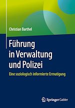 Télécharger le livre :  Führung in Verwaltung und Polizei