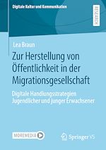 Download this eBook Zur Herstellung von Öffentlichkeit in der Migrationsgesellschaft