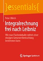 Télécharger le livre :  Integralrechnung frei nach Leibniz