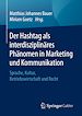 Télécharger le livre :  Der Hashtag als interdisziplinäres Phänomen in Marketing und Kommunikation