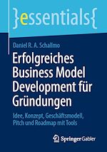 Télécharger le livre :  Erfolgreiches Business Model Development für Gründungen