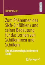 Télécharger le livre :  Zum Phänomen des Sich-Einfühlens und seiner Bedeutung für das Lernen von Schülerinnen und Schülern