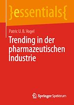 Télécharger le livre :  Trending in der pharmazeutischen Industrie