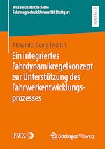 Download this eBook Ein integriertes Fahrdynamikregelkonzept zur Unterstützung des Fahrwerkentwicklungsprozesses