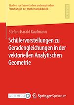Download this eBook Schülervorstellungen zu Geradengleichungen in der vektoriellen Analytischen Geometrie