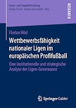 Télécharger le livre :  Wettbewerbsfähigkeit nationaler Ligen im europäischen Profifußball