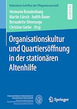 Télécharger le livre :  Organisationskultur und Quartiersöffnung in der stationären Altenhilfe