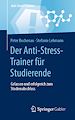 Télécharger le livre :  Der Anti-Stress-Trainer für Studierende