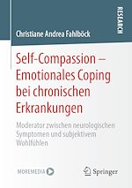 Télécharger le livre :  Self-Compassion – Emotionales Coping bei chronischen Erkrankungen