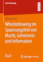 Download this eBook Whistleblowing im Spannungsfeld von Macht, Geheimnis und Information