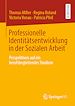 Télécharger le livre :  Professionelle Identitätsentwicklung in der Sozialen Arbeit