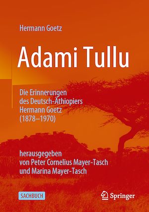 Download the eBook: Adami Tullu Die Erinnerungen des Deutsch-Äthiopiers Hermann Goetz (1878-1970)