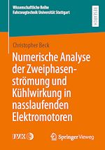 Download this eBook Numerische Analyse der Zweiphasenströmung und Kühlwirkung in nasslaufenden Elektromotoren