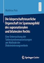 Télécharger le livre :  Die körperschaftsteuerliche Organschaft im Spannungsfeld des supranationalen und bilateralen Rechts