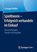 Télécharger le livre :  Spieltheorie – Erfolgreich verhandeln im Einkauf