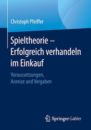 Téléchargez le livre :  Spieltheorie – Erfolgreich verhandeln im Einkauf