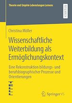Télécharger le livre :  Wissenschaftliche Weiterbildung als Ermöglichungskontext