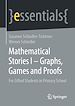 Télécharger le livre :  Mathematical Stories I – Graphs, Games and Proofs