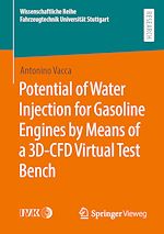 Télécharger le livre :  Potential of Water Injection for Gasoline Engines by Means of a 3D-CFD Virtual Test Bench